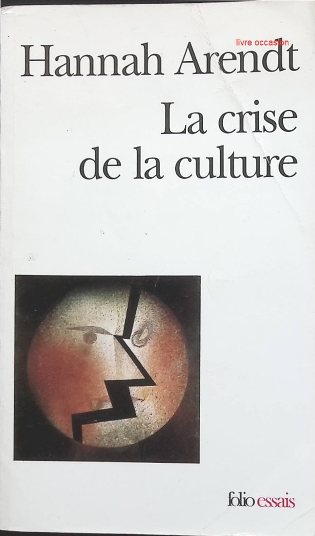 La Crise de la culture - Hannah Arendt - livre