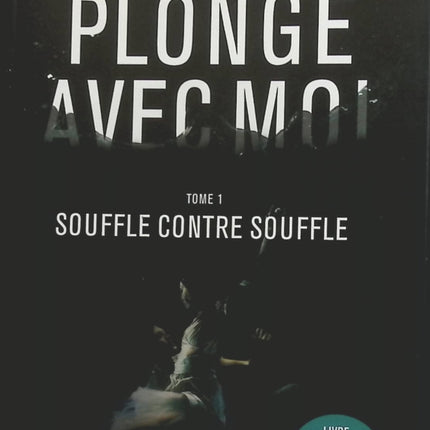 Plonge avec moi, tome 1 : Souffle contre souffle - Oly TL - livre