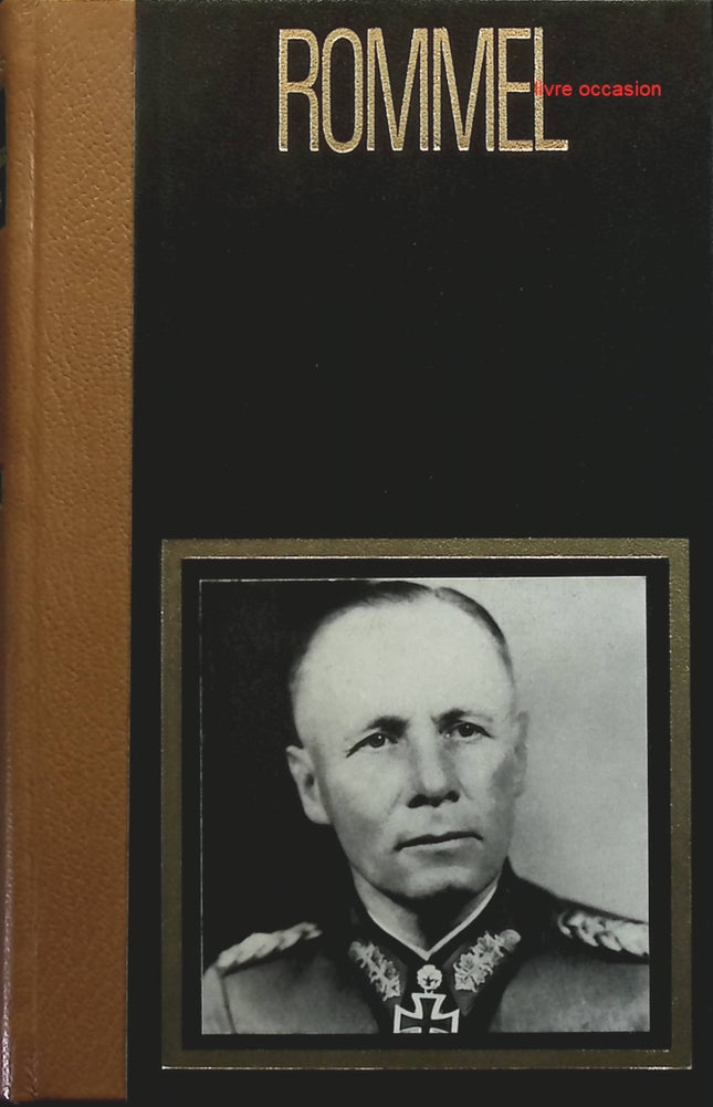 Les grands chefs militaires : Rommel - Bernard Michal - livre