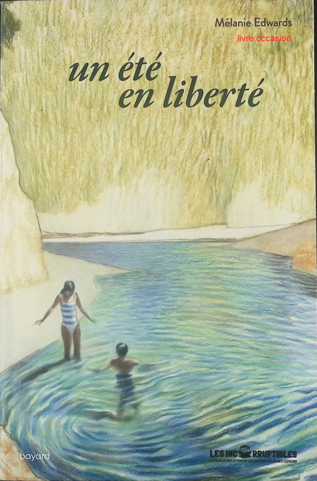 Un été en liberté - Mélanie Edwards - Livre