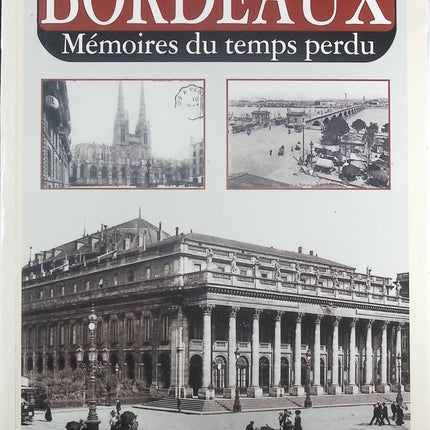 Il était une fois Bordeaux - Mémoires du temps perdu - C. Bouchard-Camesdescasse - Livre