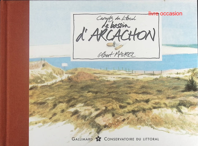 Le Bassin d'Arcachon - Gilbert Maurel - Livre