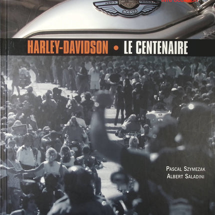 Harley-Davidson - Le Centenaire - Albert Saladini - Livre