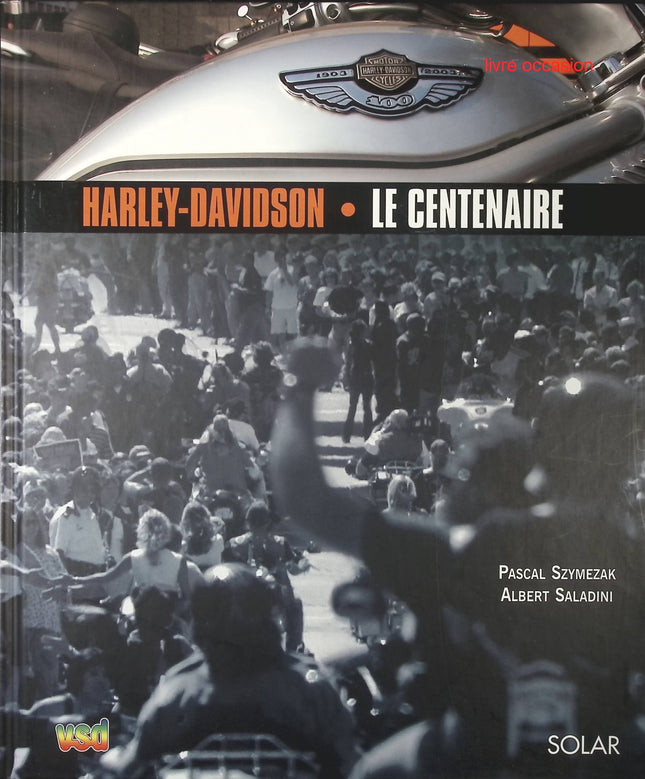 Harley-Davidson - Le Centenaire - Albert Saladini - Livre