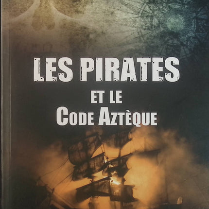 Les pirates et le code aztèque - Philippe Pourxet - Livre