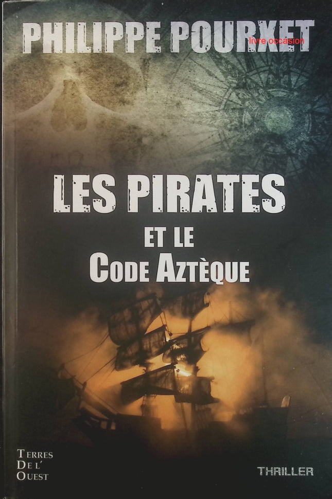 Les pirates et le code aztèque - Philippe Pourxet - Livre