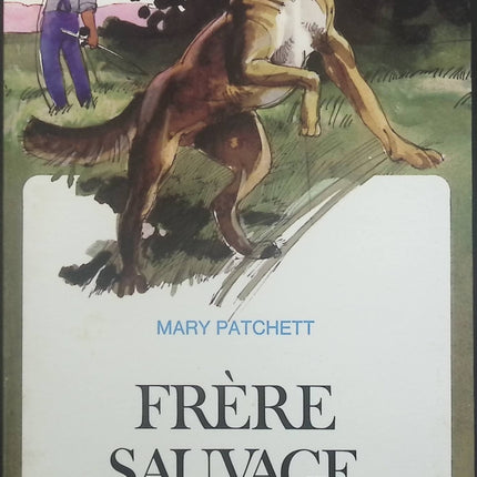 Frère sauvage - Mary Patchett - Livre