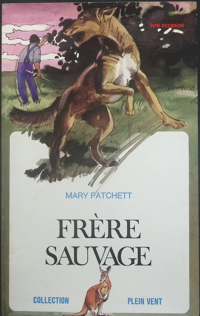 Frère sauvage - Mary Patchett - Livre