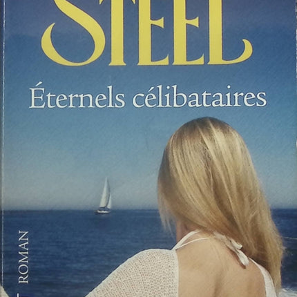 Éternels célibataires - Danielle Steel - Livre