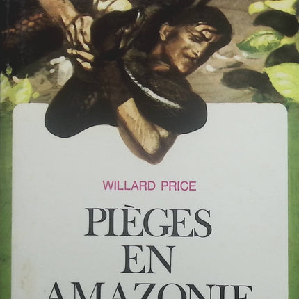 Pièges en Amazonie - Willard Price - Livre