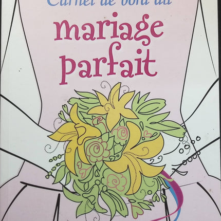 Carnet de bord du mariage parfait - Anna Piot - Livre