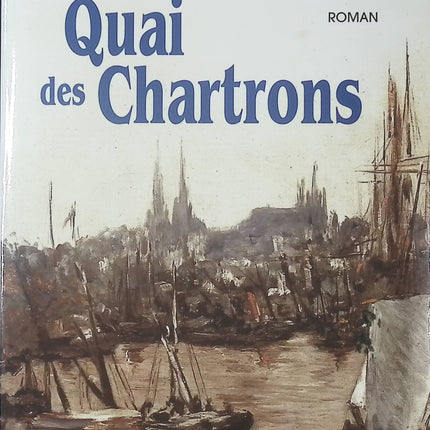 Quai des Chartrons - Jean-Paul Malaval - Livre