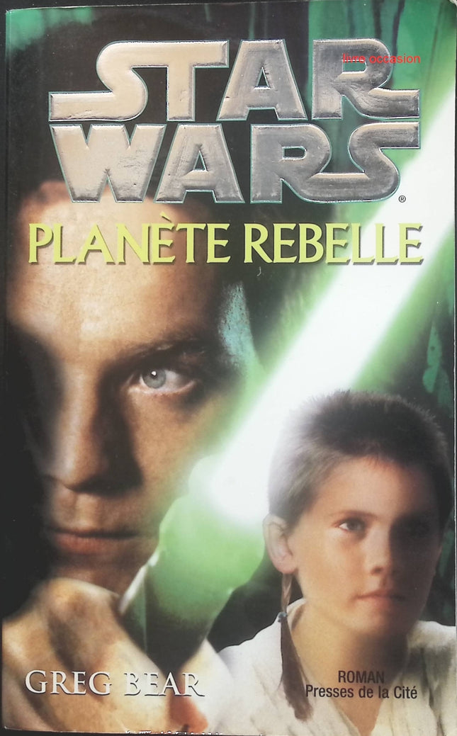 Star Wars : Planète rebelle - Greg Bear - Livre