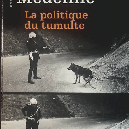 La Politique du tumulte - François Médéline - Livre