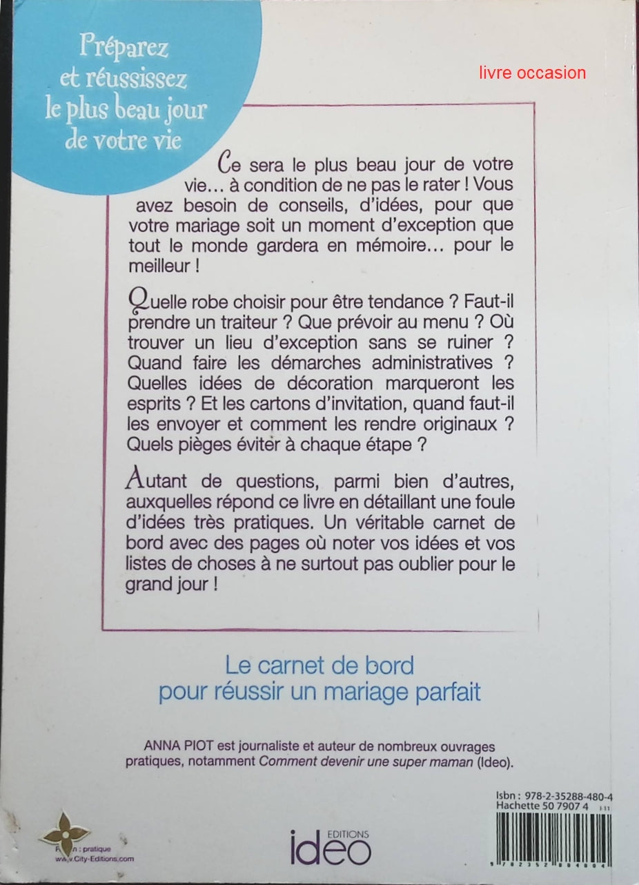 Carnet de bord du mariage parfait - Anna Piot - Livre