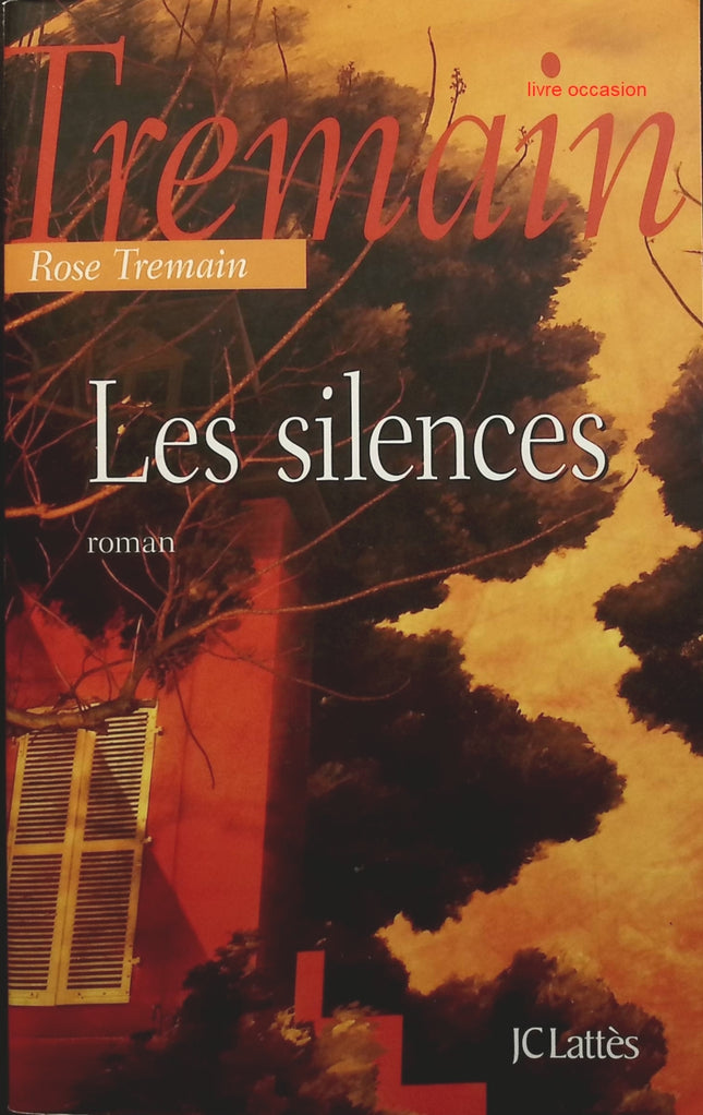 Les silences - Rose Tremain - livre