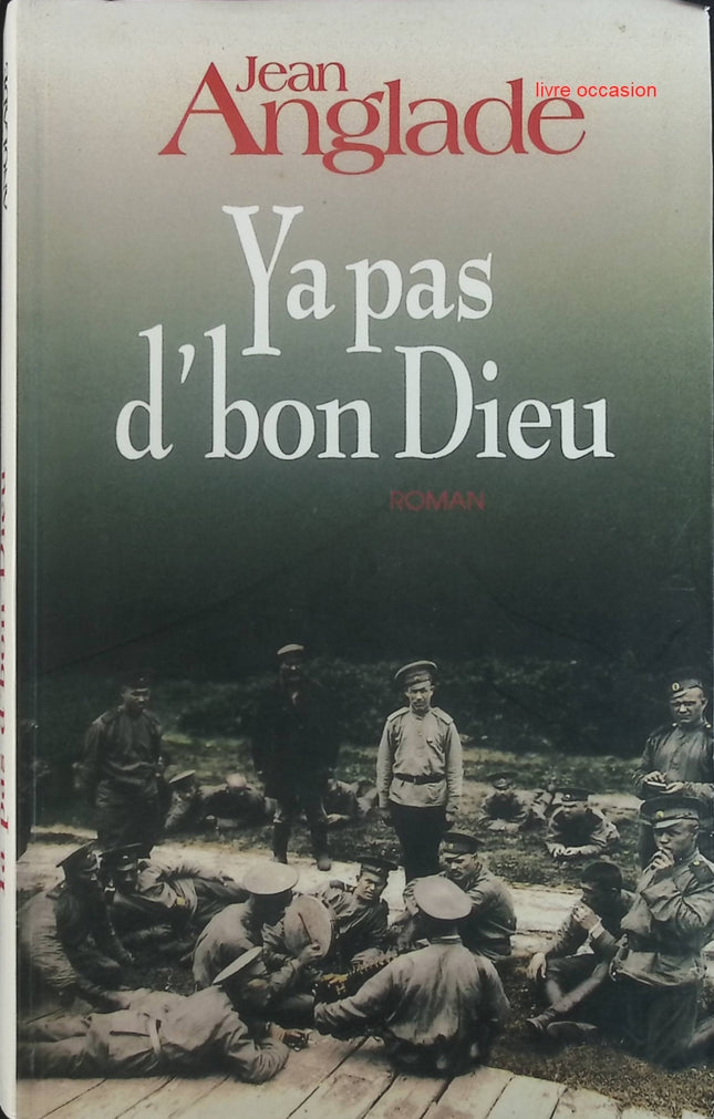 Y a pas d'bon Dieu - Jean Anglade - Livre