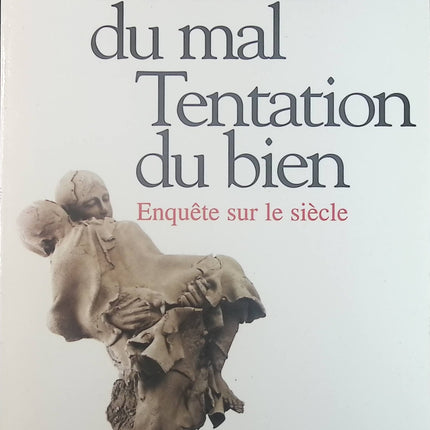 Mémoire du mal, tentation du bien. Enquête sur le siècle - Tzvetan Todorov - Livre