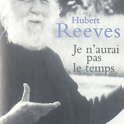 Je n'aurai pas le temps - Hubert Reeves - Livre