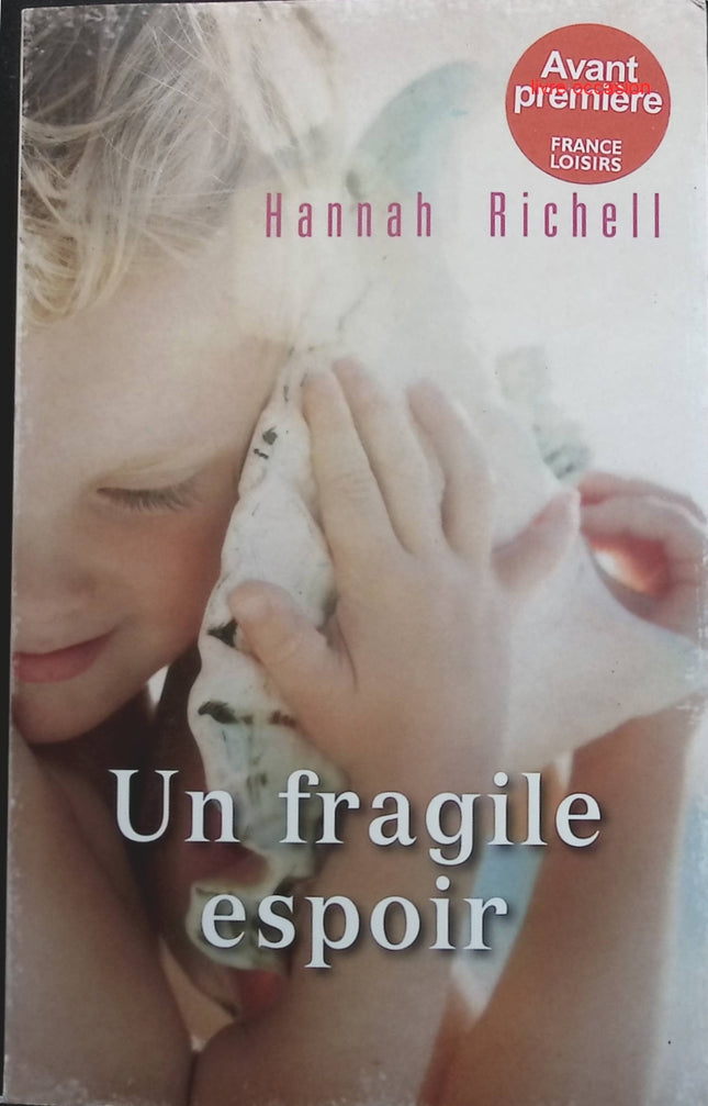 Un fragile espoir - Hannah Richell - Livre