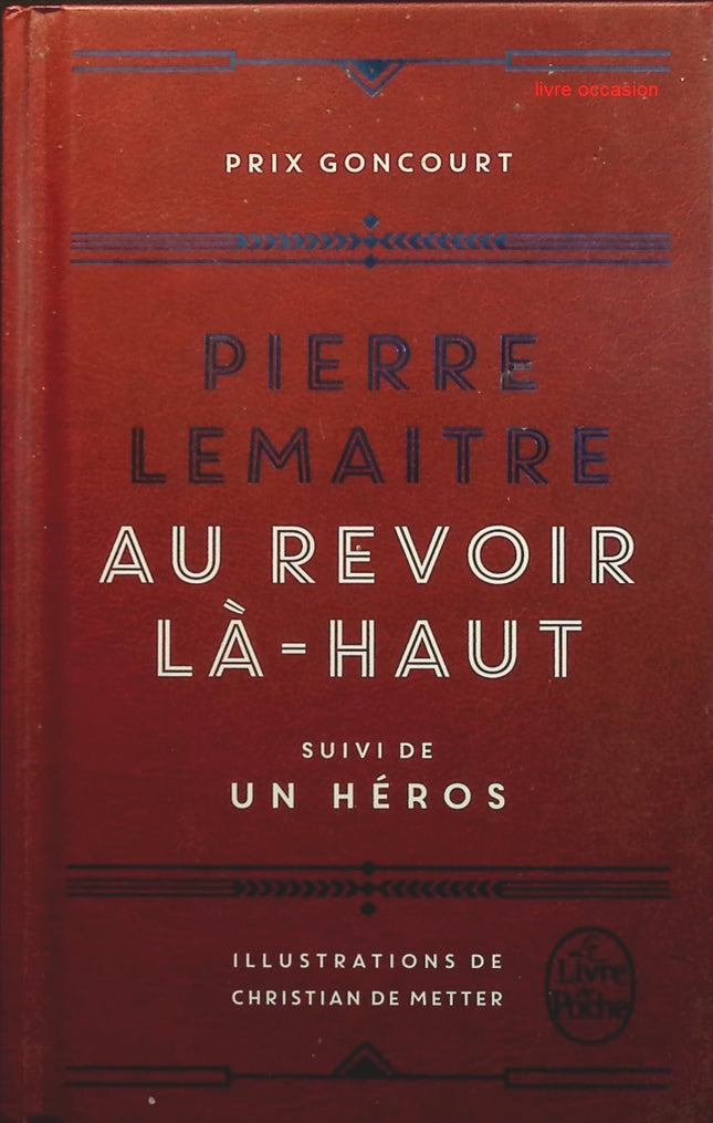 Au revoir là-haut - Edition collector - Pierre Lemaitre - livre
