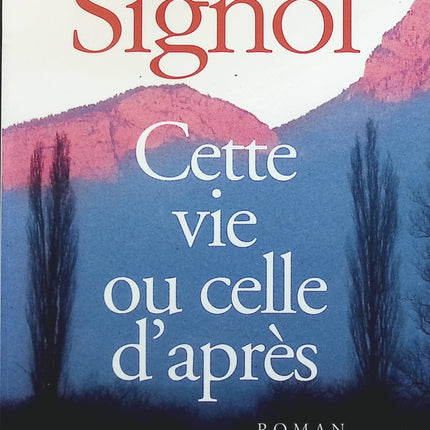 Cette vie ou celle d’après – Christian Signol – Roman amour Résistance Vercors destin femme mémoire – Livre d’occasion - livre