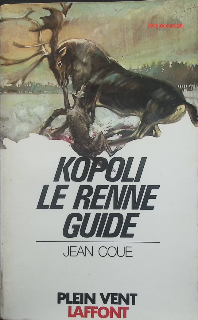 Kopoli, le renne guide - Jean Coué - Livre