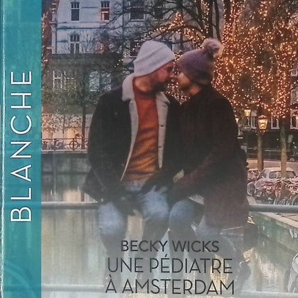 Une pédiatre à Amsterdam - Un ennemi aux urgences - Becky Wicks, Joanna Neil - Livre