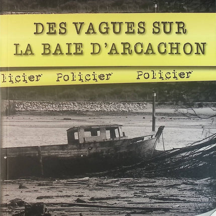 Des vagues sur la Baie d'Arcachon - Fabrice Duffour - Livre