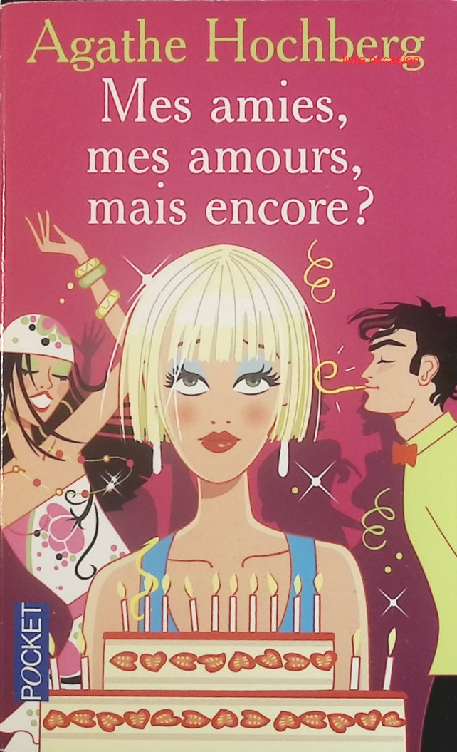 Mes amies, mes amours, mais encore ? livre adulte Agathe Colombier-Hochberg roman contemporain émotions et amitié - Livre