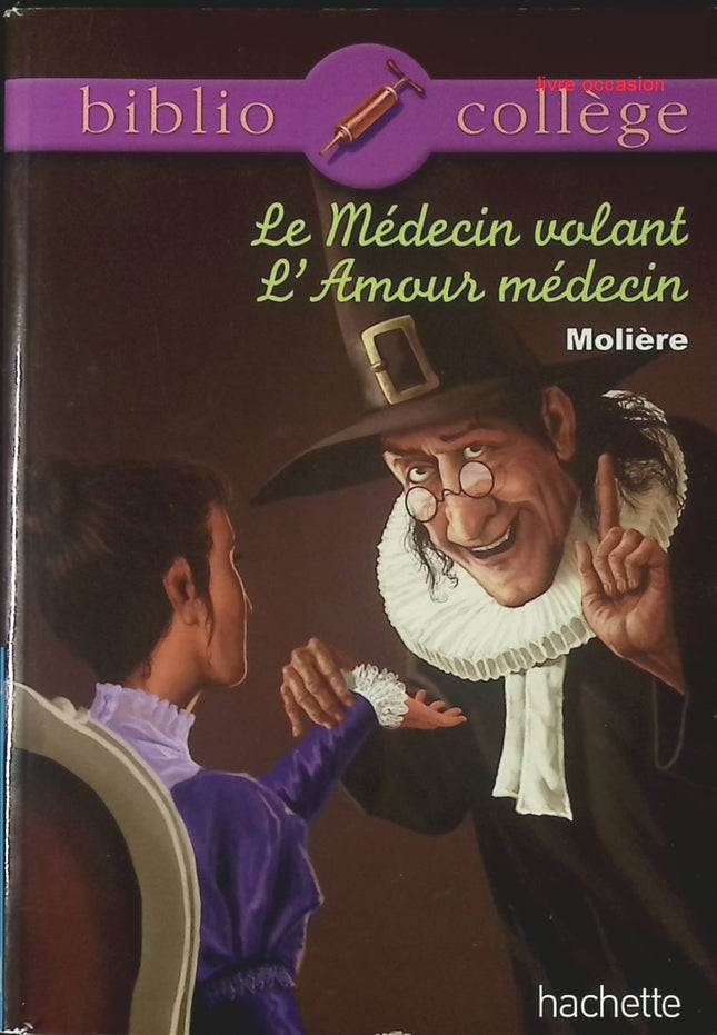 Le Médecin volant L'amour médecin - Molière - Livre