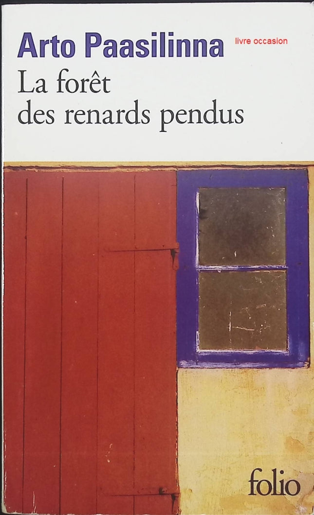 La forêt des renards pendus - Arto Paasilinna - Livre