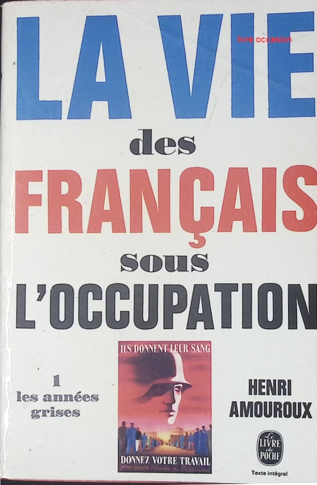 La vie des français sous l'occupation - tome 1 - Les années grises - Henri Amouroux - Livre