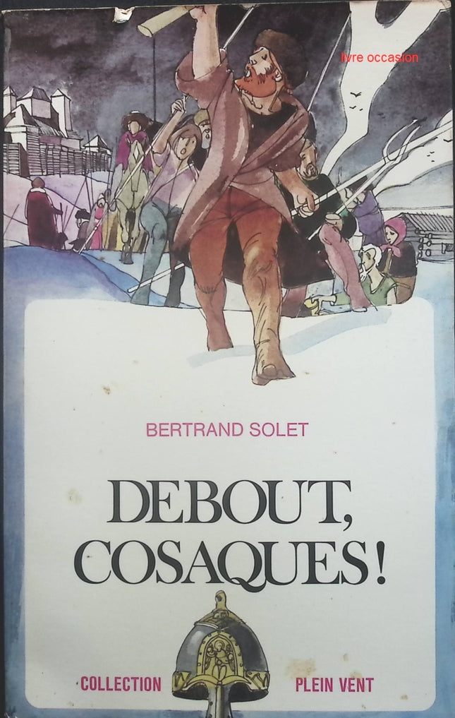 Debout, cosaques - Bertrand Solet - Livre