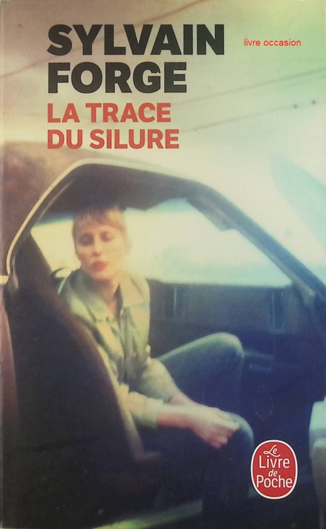 La trace du silure - Sylvain Forge - Livre
