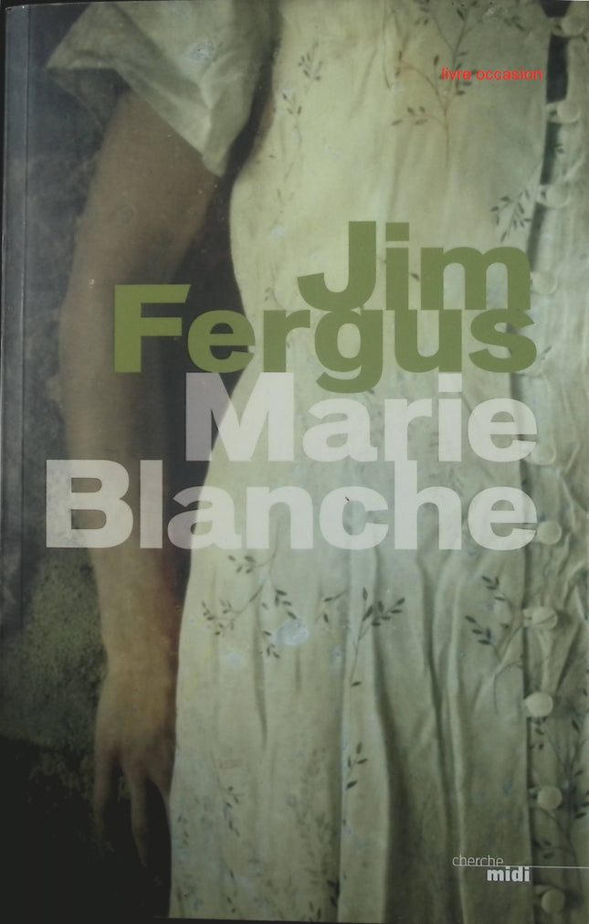 Marie Blanche - Jim Fergus - livre