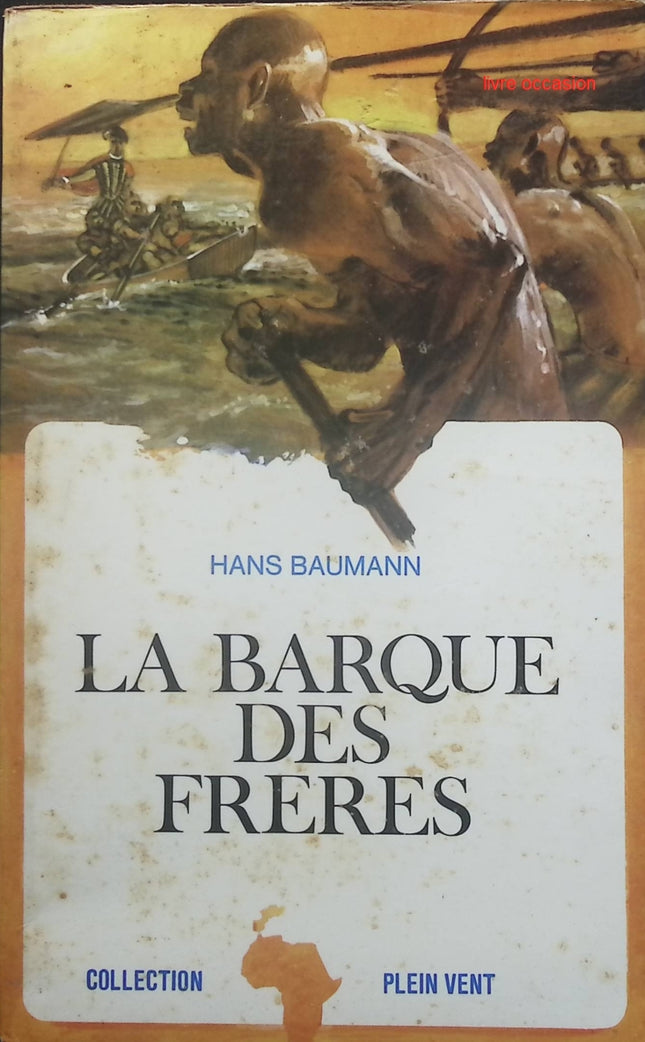 La barque des frères - Hans Baumann - Livre