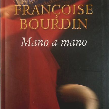 Mano a Mano - Françoise Bourdin - Livre