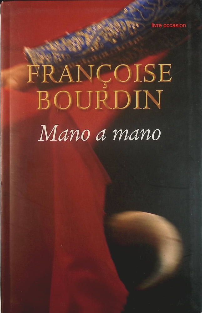 Mano a Mano - Françoise Bourdin - Livre