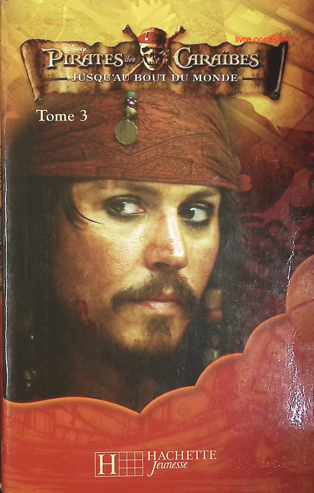 Pirates des Caraïbes - Tome 3 - Jusqu'au bout du monde - Katherine Quénot - Livre