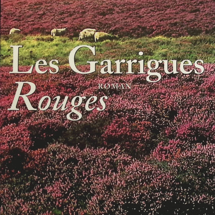 Les garrigues rouges - Jean-Louis Magnon - Livre