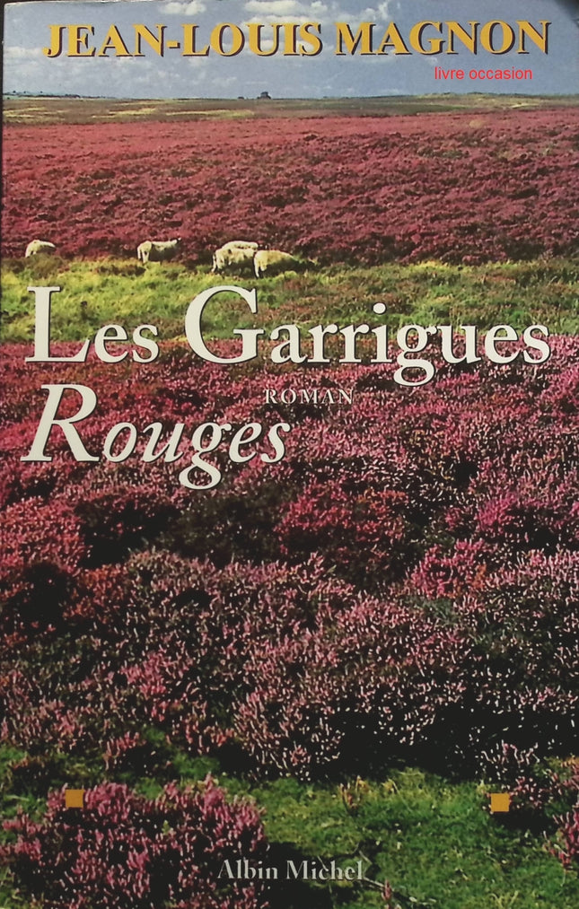 Les garrigues rouges - Jean-Louis Magnon - Livre