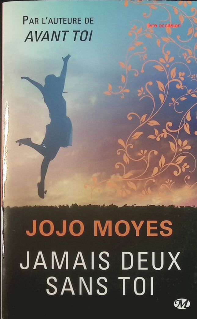 Jamais deux sans toi - Jojo Moyes - Livre