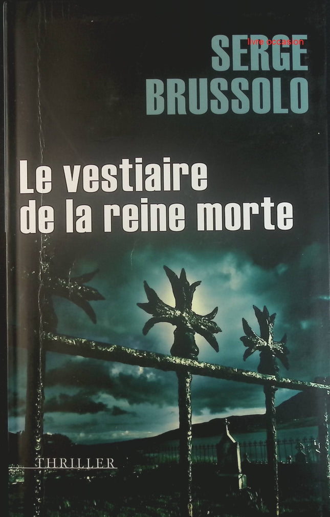 Le vestiaire de la reine morte - Serge Brussolo - Livre