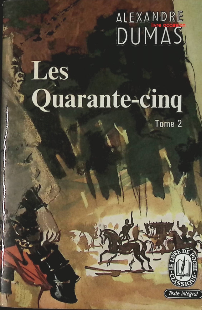 Les Quarante-cinq - tome 2 - Alexandre Dumas - Livre