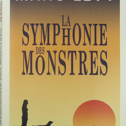 La Symphonie des monstres - Marc Levy - livre