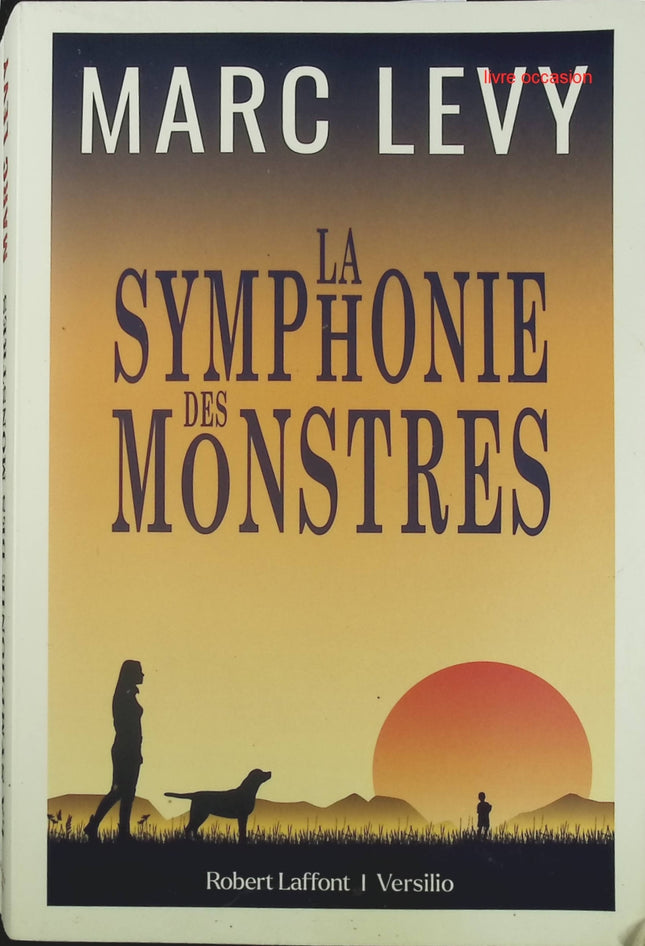 La Symphonie des monstres - Marc Levy - livre
