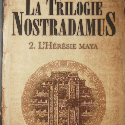 La trilogie Nostradamus- tome 2 - L'hérésie Maya - Mario Reading - Livre