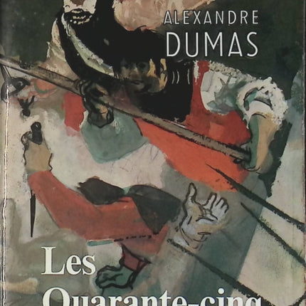 Les Quarante-cinq - tome 1 - Alexandre Dumas - Livre