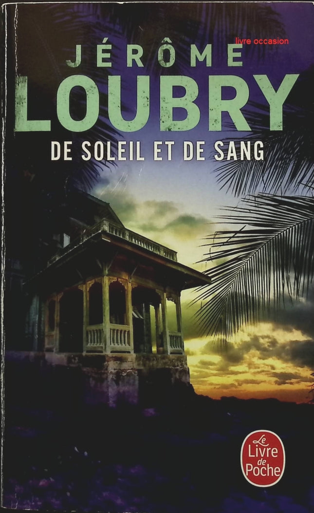 De Soleil et de Sang - Jérôme Loubry - livre